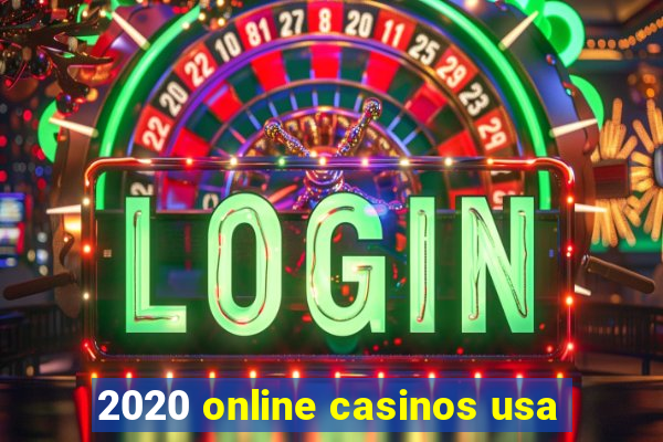 2020 online casinos usa