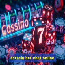 estrela bet chat online