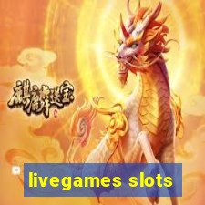 livegames slots