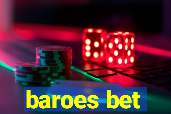 baroes bet