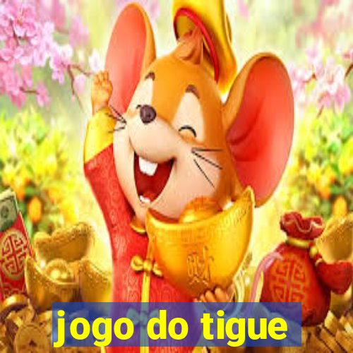 jogo do tigue