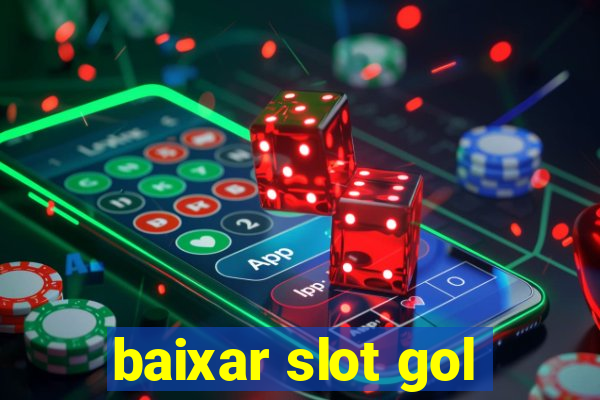 baixar slot gol