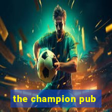 the champion pub