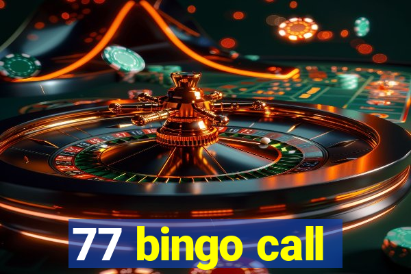 77 bingo call