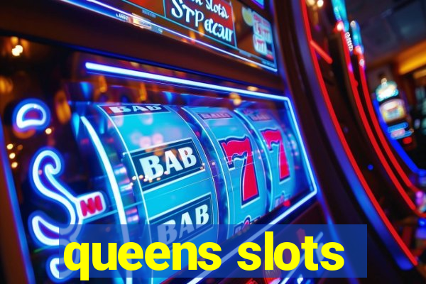 queens slots