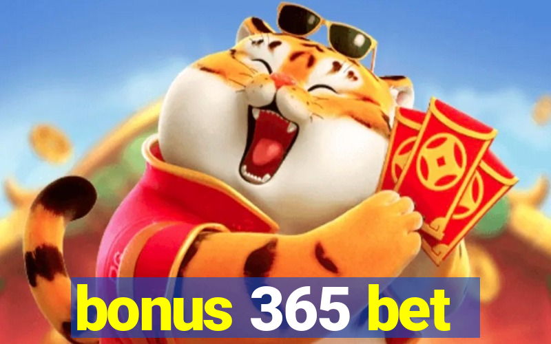 bonus 365 bet