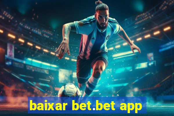 baixar bet.bet app