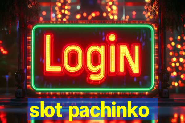 slot pachinko