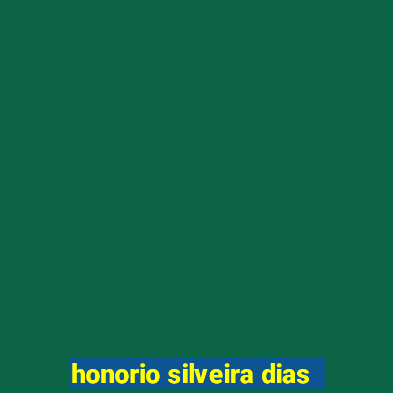 honorio silveira dias