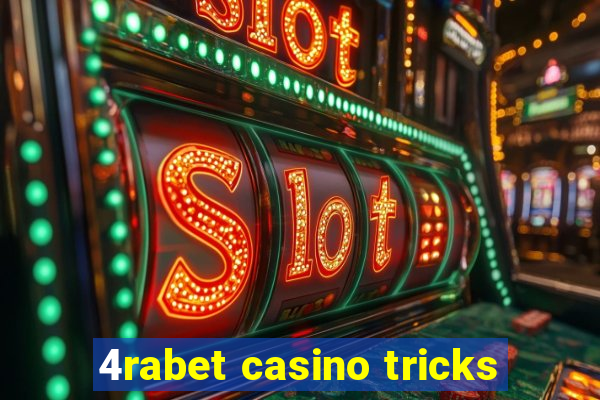 4rabet casino tricks