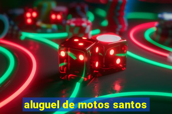 aluguel de motos santos