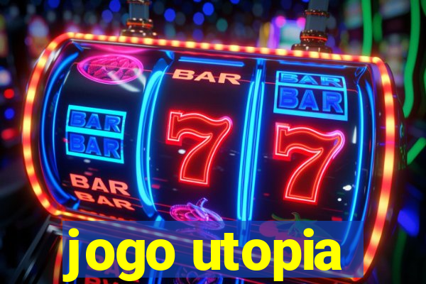 jogo utopia