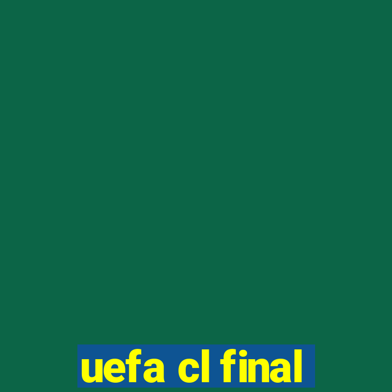 uefa cl final