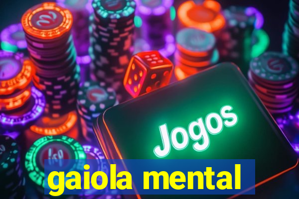 gaiola mental