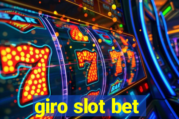 giro slot bet