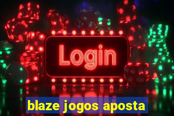 blaze jogos aposta