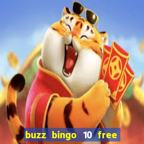 buzz bingo 10 free spins no deposit