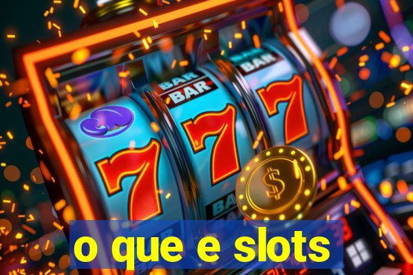 o que e slots