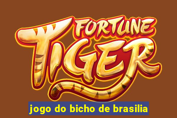 jogo do bicho de brasilia