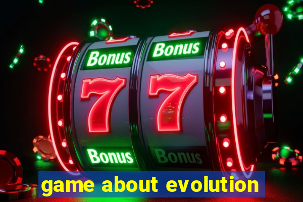 game about evolution