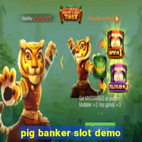 pig banker slot demo