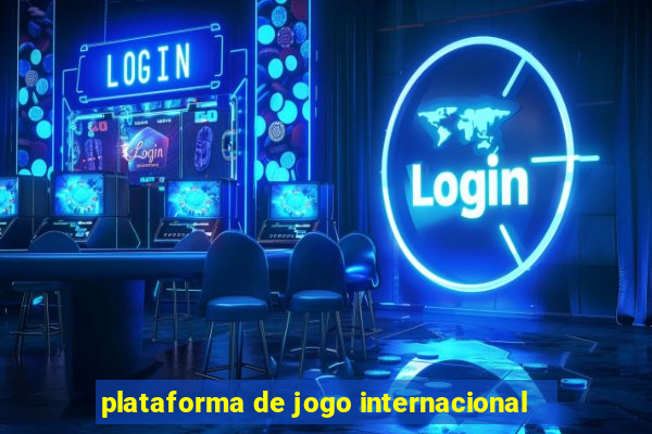 plataforma de jogo internacional