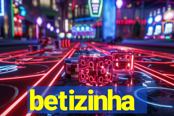 betizinha