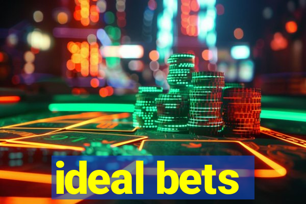 ideal bets