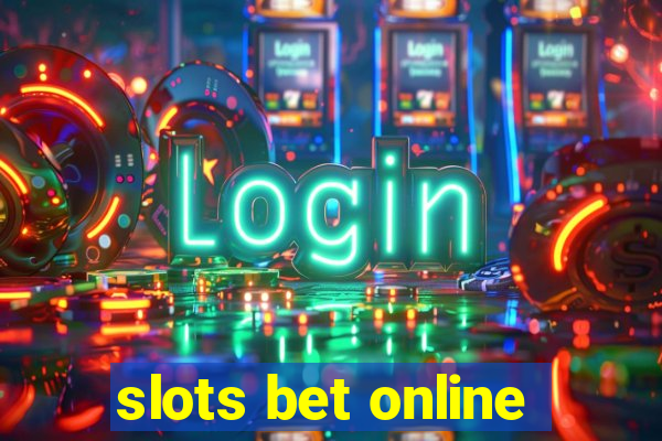 slots bet online