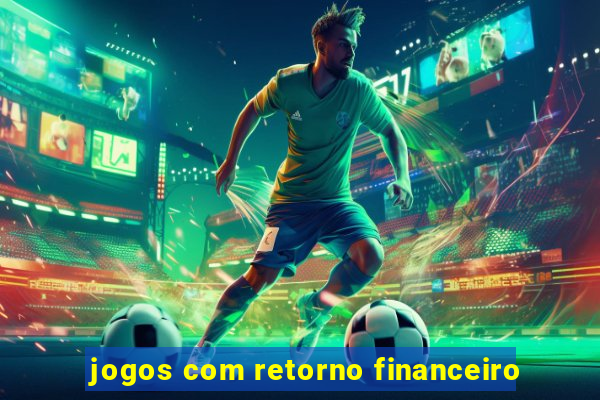 jogos com retorno financeiro