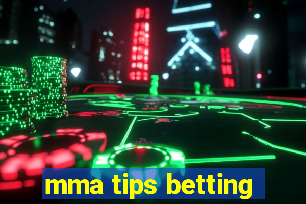 mma tips betting