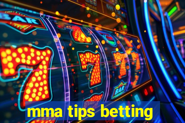 mma tips betting