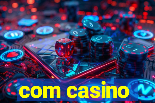 com casino