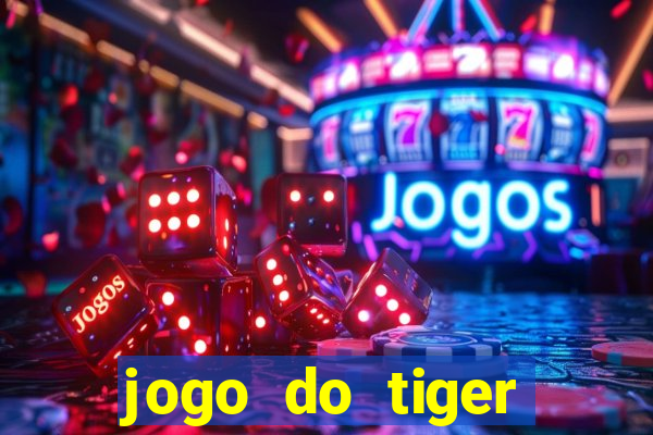 jogo do tiger bonus sem deposito