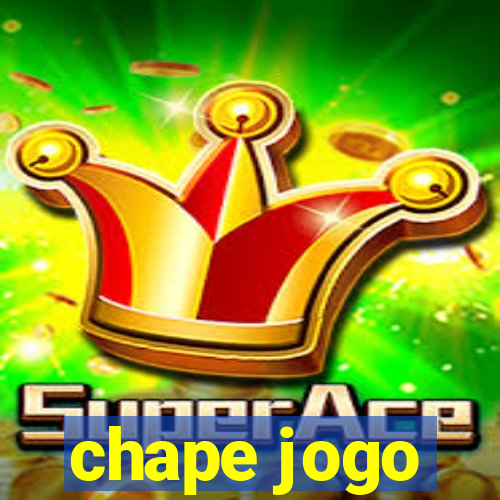 chape jogo