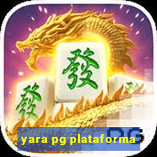 yara pg plataforma