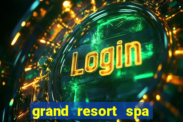 grand resort spa casino iguazu