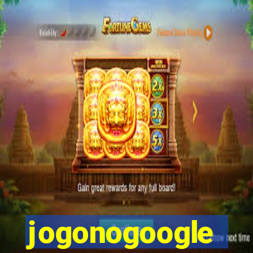 jogonogoogle