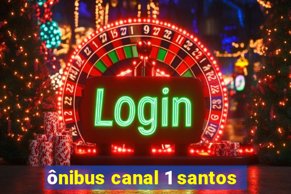 ônibus canal 1 santos