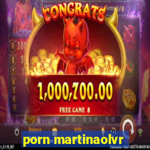 porn martinaolvr