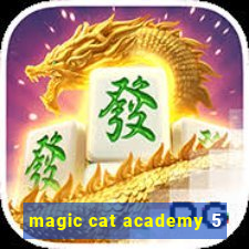 magic cat academy 5