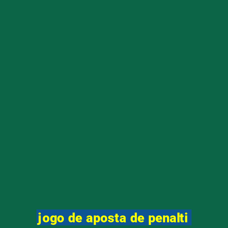 jogo de aposta de penalti