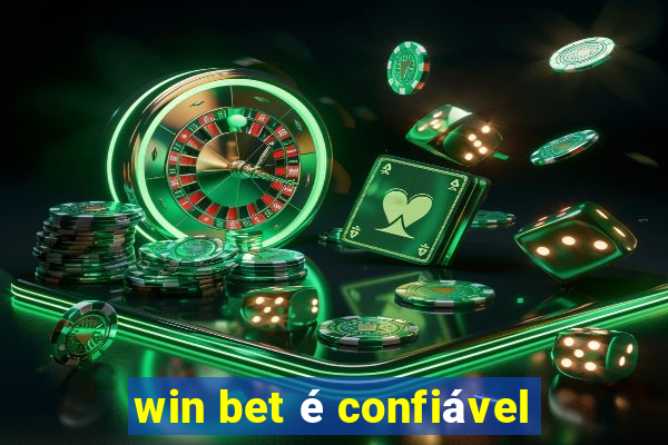 win bet é confiável