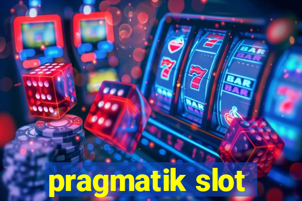 pragmatik slot