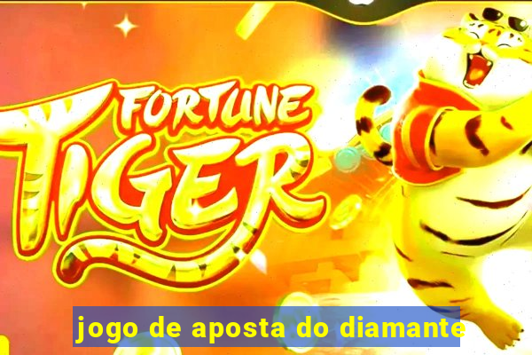 jogo de aposta do diamante