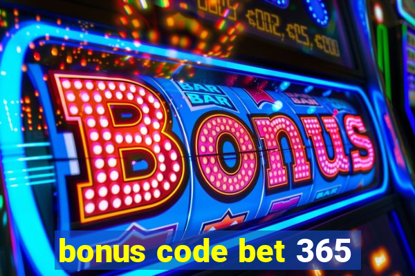 bonus code bet 365