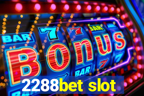 2288bet slot