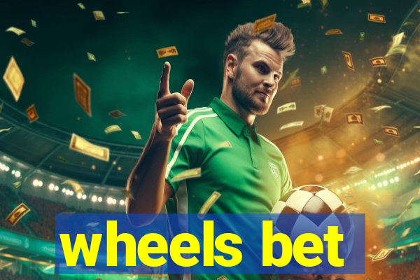 wheels bet