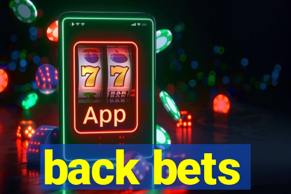 back bets