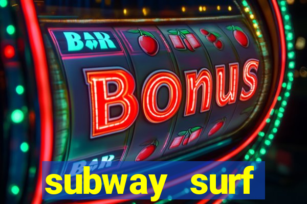 subway surf deposito 1 real